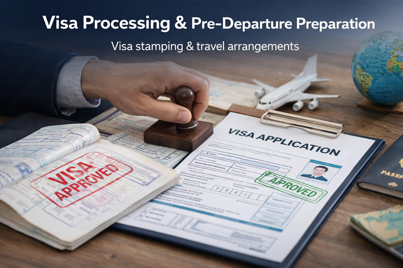 Visa Processing & Pre-Departure Preparation